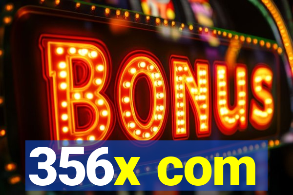 356x com